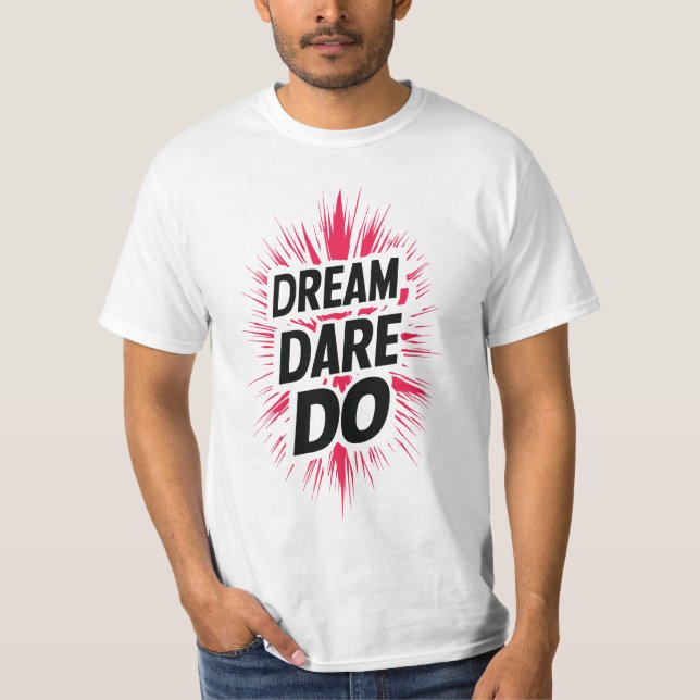 Träume. Wagt es! Empfohlen. T-Shirt (Vorderseite)