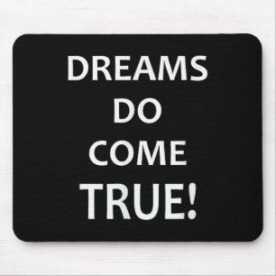 Träume werden wahr! Motivierend T-Shirt Mousepad