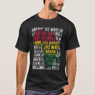 Träume wie Martin Lead wie Harriet Black History T-Shirt