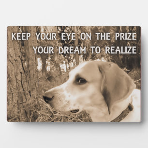 Träume zur Realisierung Plaque is Dog Pawsitive Fotoplatte