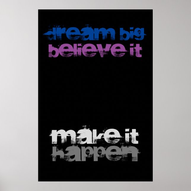 Träumen Big Glaube, dass es geschehen inspirierend Poster (Vorne)