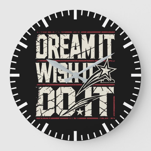 Träumen Sie es, wish, tun Sie es - Erfolg Motivier Große Wanduhr (Vorderseite)
