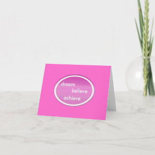 träumen Sie, glauben Sie, erzielen Sie notecard Karte