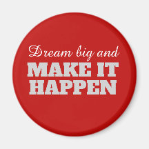 Träumen Sie groß und machen Sie es möglich