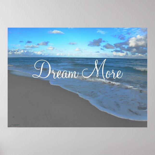 Träumen Sie mehr, Motivierend Meereslandschaft Poster (Vorne)