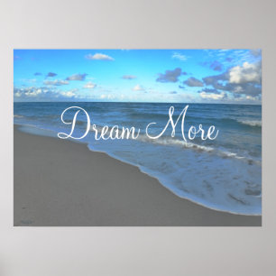 Träumen Sie mehr, motivierend Ozean-Landschaft Poster