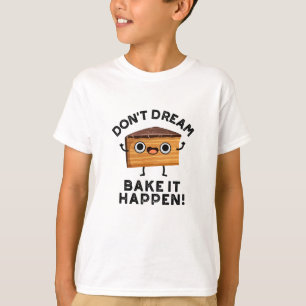 Träumen Sie nicht davon, dass es zu einem lustigen T-Shirt
