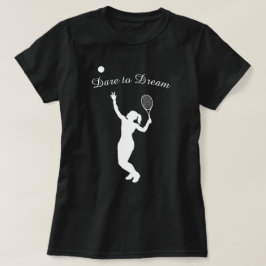 Träumen Sie Sport T - Shirt Tennisspielerin