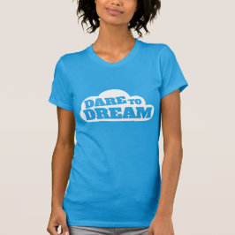 Träumen Sie von Slogan-Grafik-T - Shirt