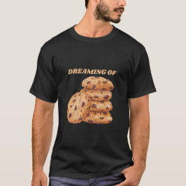 Träumen von Schokoladenkeksen Lover T-Shirt