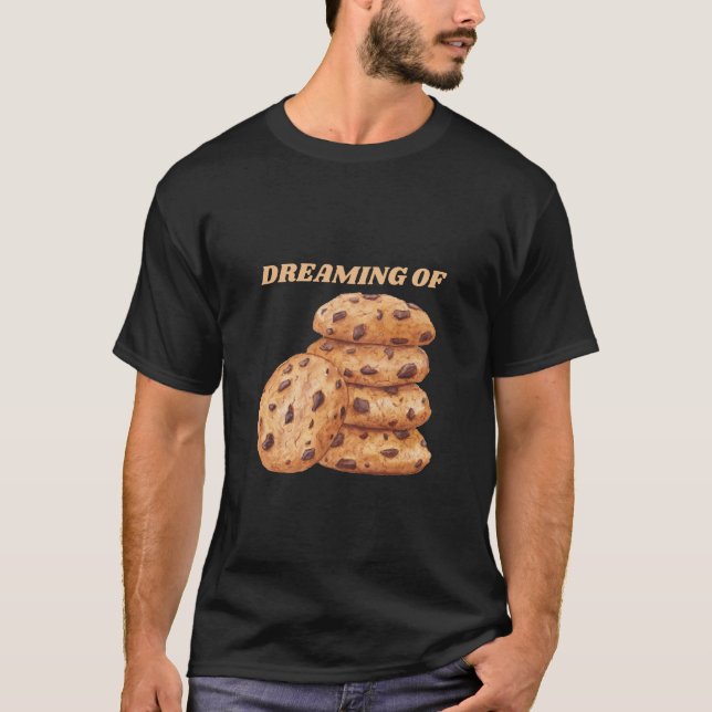 Träumen von Schokoladenkeksen Lover T-Shirt (Vorderseite)