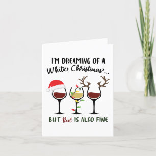 Träumen von Weiß Weihnachten   Aber Roter Wein ist