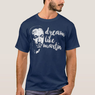 Träumen wie Martin Stolz Coole Schwarze Geschichte T-Shirt