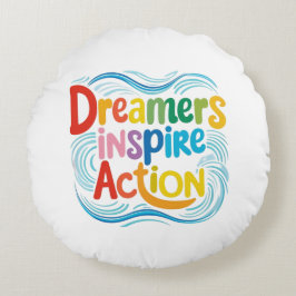 Träumer Inspirierte Action Rundes Kissen