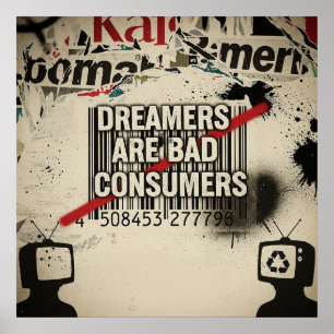 "Träumer, keine Konsumenten" Zitat urbaner Street Poster