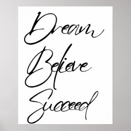 Traumglaube Erfolgsmotivation Schwarz-weiß Poster