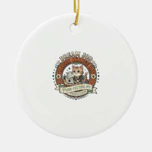 Traumjob Karrierewechsel Katze Traumjob Karrierewe Keramik Ornament