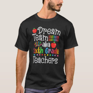 Traumteam aka Lehrer der sechsten Klasse Zurück zu T-Shirt