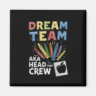 Traumteam Head Start Crew Lehrer Frühe Kindheit Magnet
