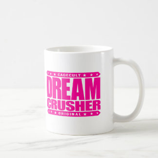 TRAUMzerkleinerungsmaschine - ich zerquetsche Kaffeetasse