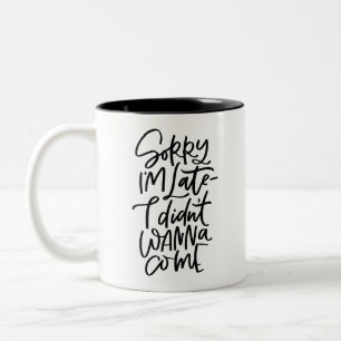 Traurig bin ich spät zweifarbige tasse