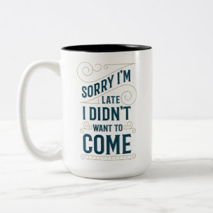 Traurig bin ich spät zweifarbige tasse