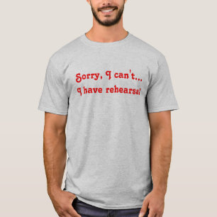 Traurig, kann ich… ich Probe nicht haben T-Shirt