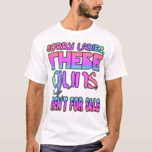 Traurige Damen, diese Gewehre sind nicht für T-Shirt