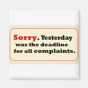 Traurige Gestern-Frist Complaaints Magnet
