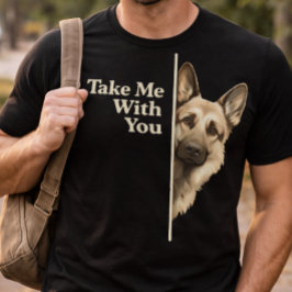 Traurige Welpenaugen Nimm Mich Mit Deutsche Schäfe T-Shirt