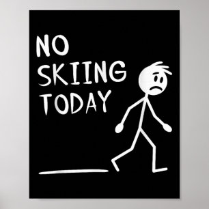 Trauriger Stockmann Kein Skifahren heute am Vatert Poster