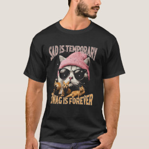 Trauriger vorübergehender Swag für immer Katze Lus T-Shirt