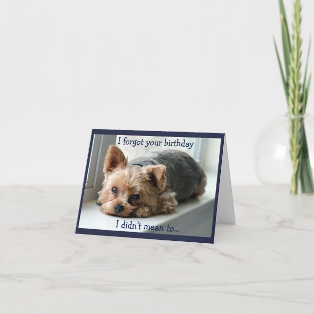 Trauriger Yorkie verspäteter Geburtstag Karte (Vorderseite)