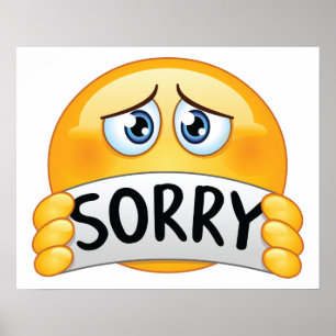 Trauriges Sorry Emoji Gesicht hält Entschuldigungs Poster