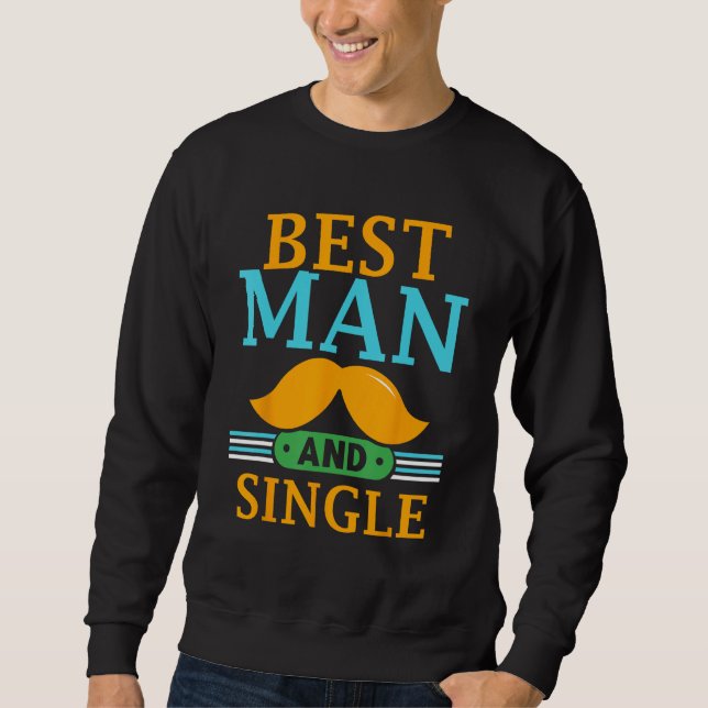 Trauzeuge und unverheirateter Bräutigam Junggesell Sweatshirt (Vorderseite)