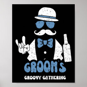 Trauzeugen des Bräutigams Groovy Gathering - Sprüc Poster