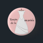 Trauzeugenausweis der Rosenbraut Button<br><div class="desc">Eine Marke,  die auf der Hochzeitsfeier oder auf der Junggesellenparty zu tragen ist,  um die Zeugin oder die Zeugen der Braut zu identifizieren! Eine Braut sieht aus der Ferne.</div>