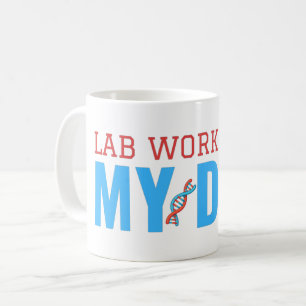 TRAVAIL DE LABO EST DANS MA TASSE DE CAFÉ ADN