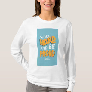 Travaille dur, reste humble" T-shirt