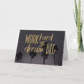 Travailler dur et rêver Grande carte d'inspiration