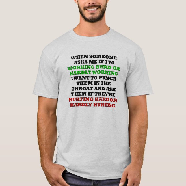 Travailler dur ou travailler dur T-shirt drôle (Devant)