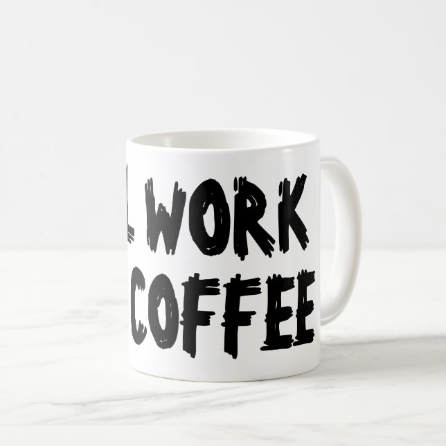 Travaillera pour café drôle cadeau de tasse pour c (Devant droit)