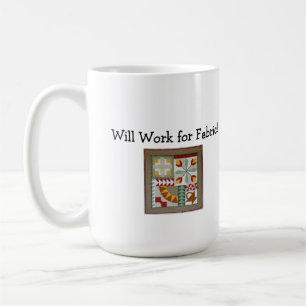Travaillera pour le tissu ! tasse