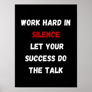 Travaillez dur en silence - Poster Motivationnel