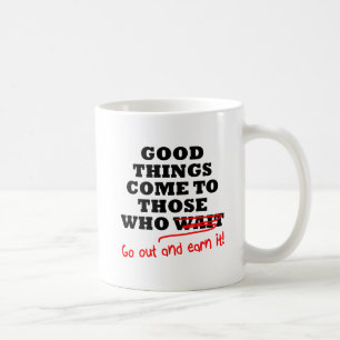 Travaillez et Gagnez-le Mug Drôle