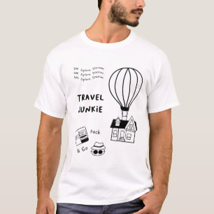 Travel Junkie Siehe. Entdecken Sie. Entdecken Si T-Shirt