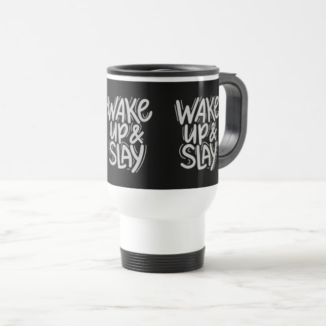 Travel Mug – WAKE UP & SLAY Bold Motivational Reisebecher (VorderseiteRechts)