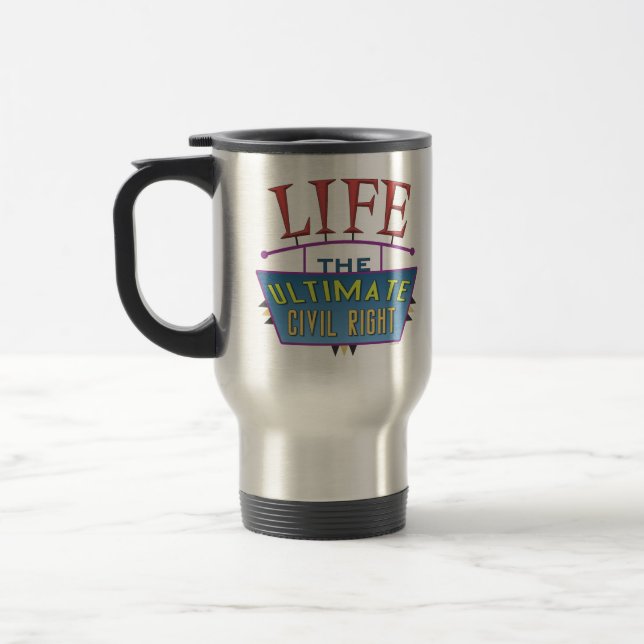 Travel mug with a pro-life message. reisebecher (Links)