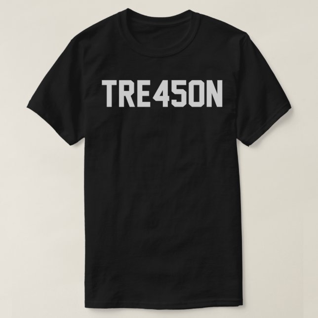 TRE45ON Anti Trump Treason Tshirt (Design vorne)