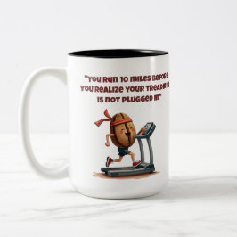 Treadmill ist nicht in der lustigen Mugge stecken Zweifarbige Tasse